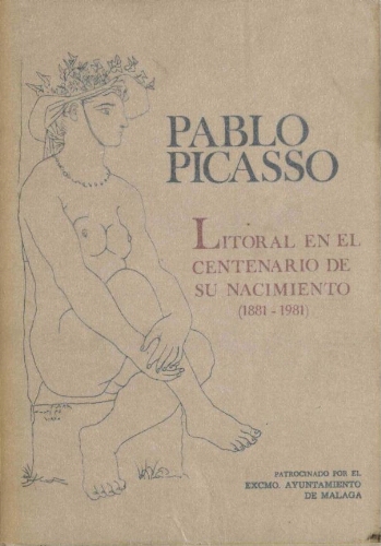 Pablo Picasso: Litoral en el centenario de su nacimiento, (1881-1981).