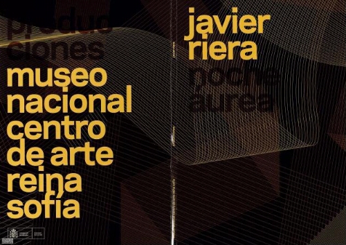 Javier Riera: noche aúrea : producciones : Museo Nacional Centro de Arte Reina Sofía.