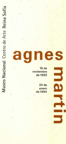 Agnes Martin: del 16 de noviembre de 1993 al 24 de enero de 1994.