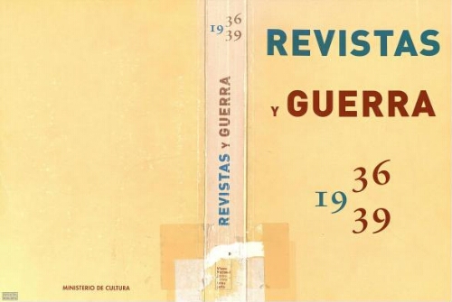Revistas y guerra, 1936-39: 16 de enero-30 de abril 2007, Museo Nacional Centro de Arte Reina Sofía /