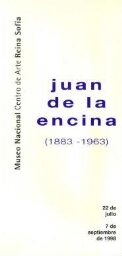 Juan de la Encina: (1883 -1963) : 22 de julio-7 de septiembre de 1998.