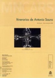 Itinerarios de Antonio Saura: 29 de junio-10 de octubre de 2005.