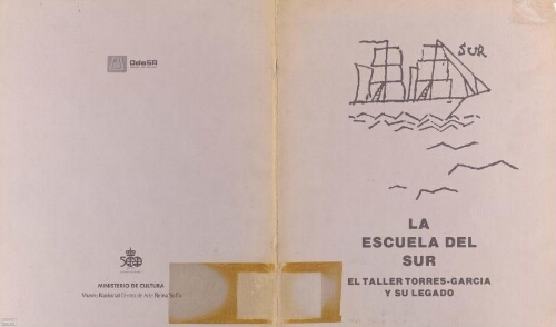 La Escuela del Sur: el Taller Torres-García y su legado : Museo Nacional Centro de Arte Reina Sofía, julio-agosto 1991.