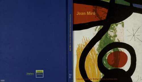 Joan Miró: colecciones del Museo Nacional Centro de Arte Reina Sofía