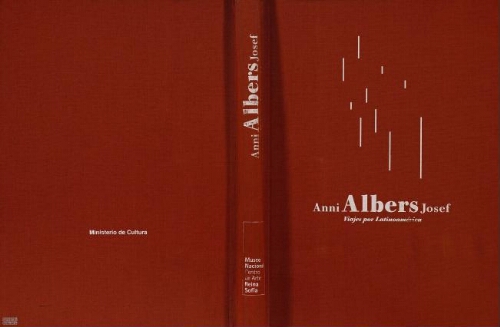 Anni Albers Josef: viajes por Latinoamérica : 14 de noviembre de 2006-12 de febrero de 2007 /