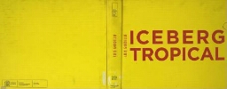 Iceberg tropical: Arbeiten 1959-2007