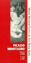 Picasso, Minotauro: del 25 de octubre de 2000 al 15 de enero de 2001.