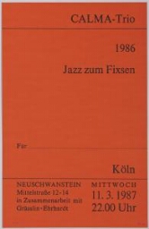CALMA-Trio. 1986 - Jazz zum Fixsen. Köln. 11.3. 1987 (CALMA-Trio. 1986 - Jazz para Fixsen. Colonia. 11.3.1987)
