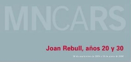 Joan Rebull: años 20 y 30 : 30 de septiembre de 2003 a 19 de enero de 2004.
