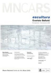 Evaristo Bellotti: escultura : 19 de septiembre-8 de diciembre de 2008.
