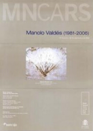 Manolo Valdés, (1981-2006): 27 de junio-25 de septiembre de 2006.