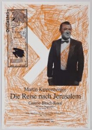 Martin Kippenberger. Die Reise nach Jerusalem. Galerie Bleich-Rossi, Graz. 19. Nov.-20. Dez. 1987 (Martin Kippenberger. Viaje a Jerusalén. Galería Bleich-Rossi, Graz. 19 noviembre-20 diciembre 1987)