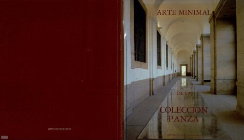 Arte minimal de la colección Panza: Centro de Arte Reina Sofía, 24 de marzo-31 de diciembre, 1988.