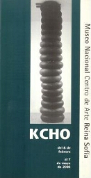 Kcho: la columna infinita : del 8 de febrero al 7 de mayo de 2000.