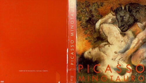 Picasso, minotauro: Madrid, 25 de octubre de 2000 - 15 de enero de 2001, Museo Nacional Centro de Arte Reina Sofía /