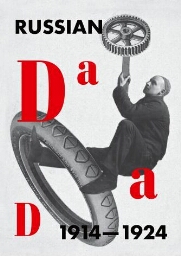 Russian Dada - 1914-1924
