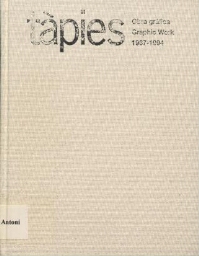 Tàpies - Obra gráfica = Graphic work : 1987-1994
