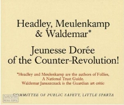 Headley, Meulenkamp & Waldemar: jeunesse dorée of the counter-revolution!.