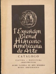 1ª Exposición Bienal Hispanoamericana de Arte - Catálogo pintura, escultura, arquitectura: Museo Nacional de Arte Moderno, Museo Arqueológico.