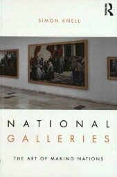National galleries: the art of making nations 