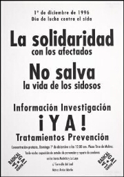 La solidaridad con los afectados no salva la vida de los sidosos, información, investigación, ¡ya!, tratamientos, prevención: 1º de diciembre de 1996, día de lucha contra el sida : concentración-protesta.