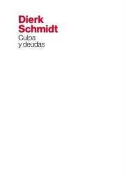 Dierk Schmidt - Culpa y deudas
