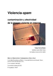 Violencia-"spam" - contaminación y afectividad de la imagen violenta en internet