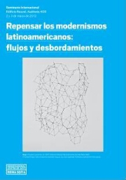 Repensar los modernismos latinoamericanos - flujos y desbordamientos