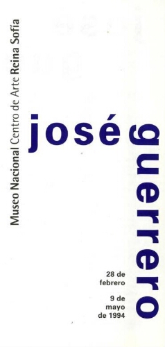 José Guerrero: del 28 de febrero al 9 de mayo de 1994.