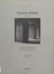 Eduardo Chillida - Catálogo razonado de escultura (Vol.01)