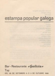 Estampa Popular Galega - Bar-Restaurante "Galicia", Tuy, del 26 de setembro a o 3 de outubre 1968.