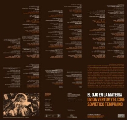 El ojo en la materia: Dziga Vertov y el cine soviético temprano : 2 octubre-23 noviembre 2017 : Museo Reina Sofía, Filmoteca Española.