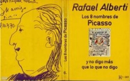 Los 8 nombres de Picasso y No digo mas que lo que no digo (1966-1970): con dedicatorias de Picasso.