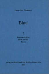 Blau: 3 : Kurzgeschichten = short stories = récits /