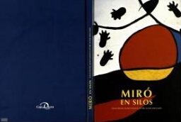 Miró en Silos - colección del Museo Nacional Centro de Arte Reina Sofía