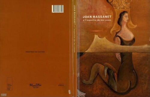 Joan Massanet o L'espectre de les coses: [exposició].