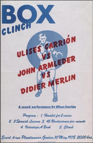 Box Clinch: Ulises Carrión vs John Armleder vs Didier Merlin : a sound performance by Ulises Carrión : Ecart.. Genève, 10 May 1978.