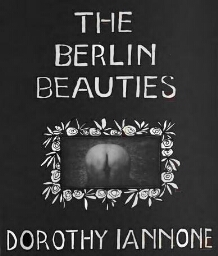 The Berlin beauties, oder, Du hast ja keine Ahnung wie schön du bist Berlin /