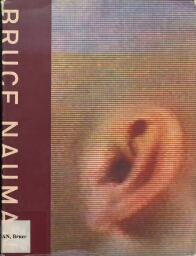 Bruce Nauman - Exhibition catalogue and catalogue raisonné