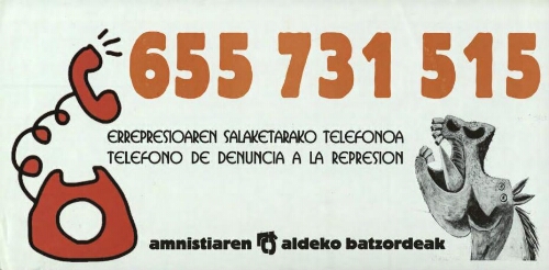 655731515: errepresioaren salaketarako telefonoa = teléfono de denuncia a la represión.