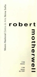 Robert Motherwell: del 4 de marzo al 4 de mayo de 1997.