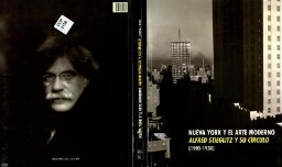 Alfred Stieglitz y su círculo - Nueva York y el arte moderno (1905-1930)