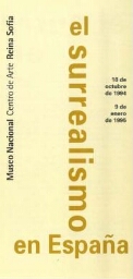 El surrealismo en España: del 18 de octubre de 1994 al 9 de enero de 1995.
