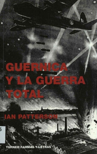 Guernica y la guerra total /