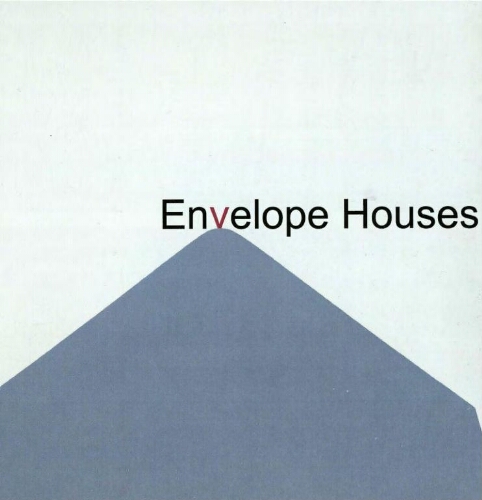 Envelope houses /