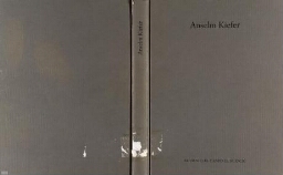 Anselm Kiefer: el viento, el tiempo, el silencio : Palacio de Velázquez, 19 de junio- 20 de septiembre 1998.