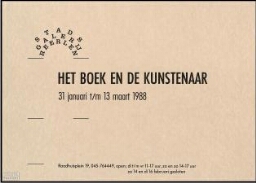 Het boek en de kunstenaar: 31 januari t/m 13 maart 1988 : Stads Galerij Heerlen.
