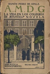 A.M.D.G.: La Vida en los colegios de Jesuitas : novela.