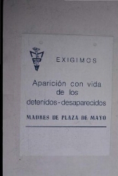 Panfleto "Exigimos Aparición con vida de los detenidos-desaparecidos"