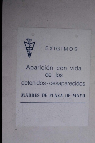Panfleto "Exigimos Aparición con vida de los detenidos-desaparecidos"